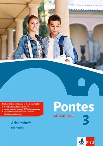 Pontes Gesamtband 3: Arbeitsheft mit Audios 3. Lernjahr, 4. Lernjahr (Pontes Gesamtband. Ausgabe ab 2016) von Klett